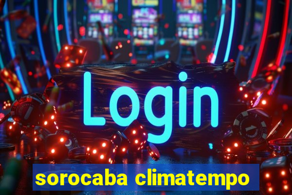 sorocaba climatempo